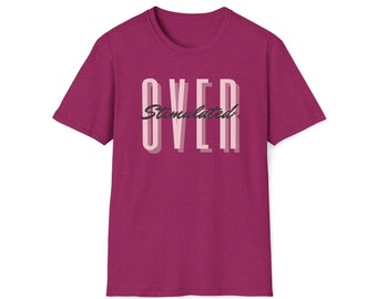 Overstimulated Tshirtfor inclusion, neuro-affirming, autistic people, sensory needs, and diversity.