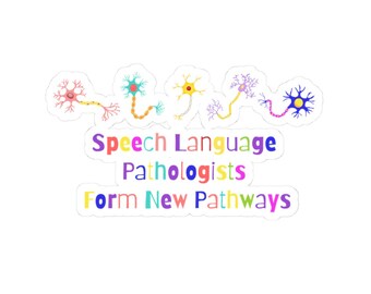 3x3 SLPs Form New Pathways Sticker for SLPs OTs PTs BCBAs, RBTs, inclusion, autism acceptance, diversity, counselors, and teachers