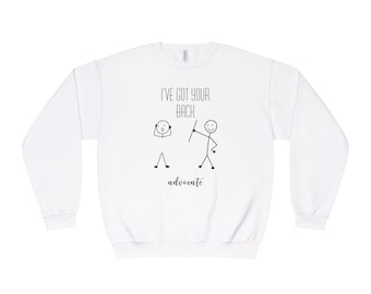 I've Got Your Back Sweatshirt for SLPs OTs PTs inclusion, autism acceptance, diversity, counselors and teachers
