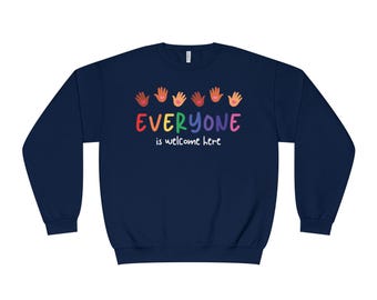 Everyone is Welcome Here Sweatshirt for SLPs OTs PTs inclusion, autism acceptance, diversity, counselors and teachers
