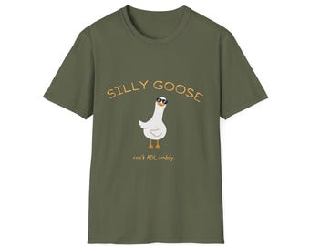 Silly Goose ADL T-Shirt, for SLPs OTs PTs BCBAs, RBTs, inclusion, autism acceptance, diversity, counselors, and teachers