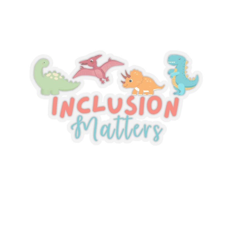 Inclusion Matters Dino Sticker - Etsy