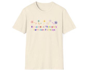 OTs Form New Pathways T-Shirt for SLPs OTs PTs BCBAs, RBTs, inclusion, autism acceptance, diversity, counselors, and teachers