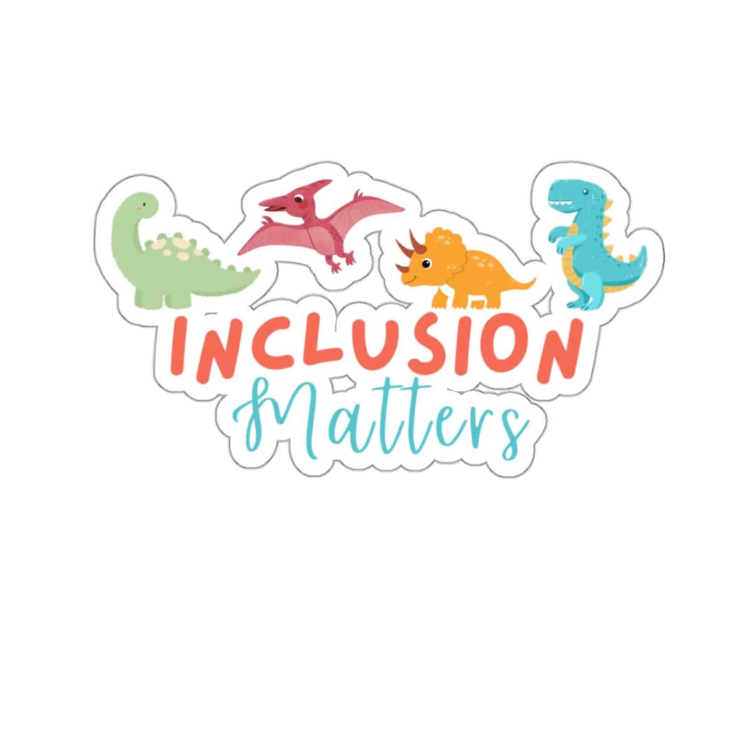 Inclusion Matters Dino Sticker - Etsy