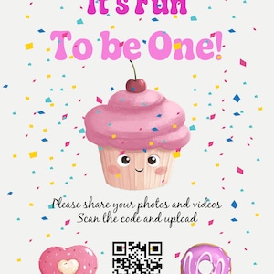 Peut inclure: Une affiche fantaisiste avec le texte "It's Fun To be One !" au-dessus d'un cupcake de dessin animé surmonté d'une cerise. Des confettis colorés entourent le cupcake. En dessous, un donut en forme de cœur et un donut rond avec un code QR.