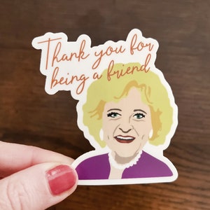 Betty White Vinyl Sticker, Betty White, Golden Girls, Thank You For Being A Friend, Laptop Sticker, Waterproof Sticker, Vinyl Sticker