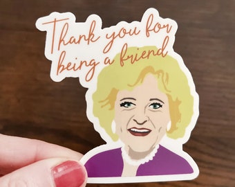Betty White Vinyl Sticker, Betty White, Golden Girls, Thank You For Being A Friend, Laptop Sticker, Waterproof Sticker, Vinyl Sticker