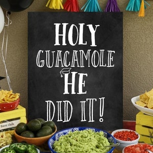 PRINTABLE Holy Guacamole He Did It Sign, Graduation Party Decorations, Fiesta, Grad Party Decor, Chalkboard