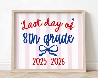 Patriotic Last Day of 8th Grade Sign, Striped Printable, End of School Year Photo Prop, Girl School Sign, Instant Download 2026
