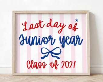 Patriotic Last Day of Junior Year Sign, Striped Printable, 11th Grade Class of 2027, Photo Prop, School Sign, Instant Download