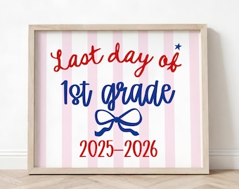 Patriotic Last Day of 1st Grade Sign, Striped Printable, End of School Year Photo Prop, Girl School Sign, Instant Download 2026