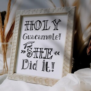 PRINTABLE Holy Guacamole She Did It Sign Graduation Party Decorations Fiesta Mexican