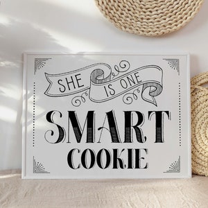 She Is One Smart Cookie Sign Graduation Party Decorations PRINTABLE