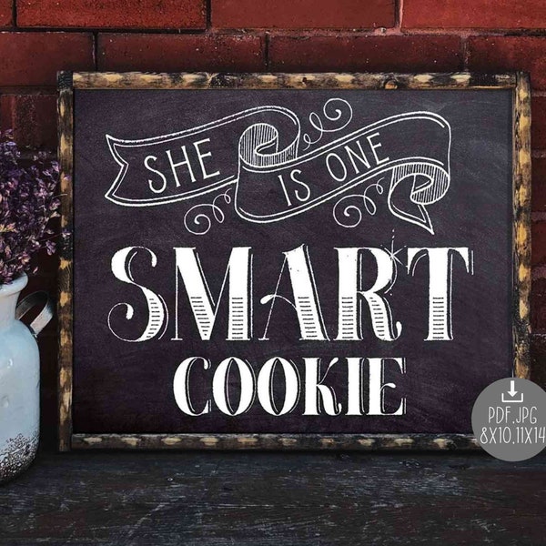 She Is One Smart Cookie Sign Graduation Chalkboard PRINTABLE