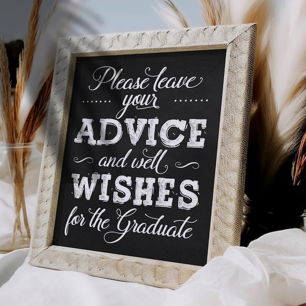 Please Leave Your Advice And Well Wishes For The Graduate Sign PRINTABLE Graduation Party Decorations