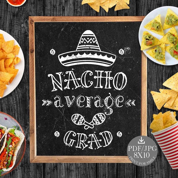 Nacho Average Grad Sign Printable Graduation Fiesta Party