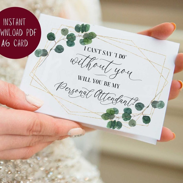 Will You Be My Personal Attendant Card PRINTABLE, Personal Attendant Proposal Card, I Can't Say I Do Without You