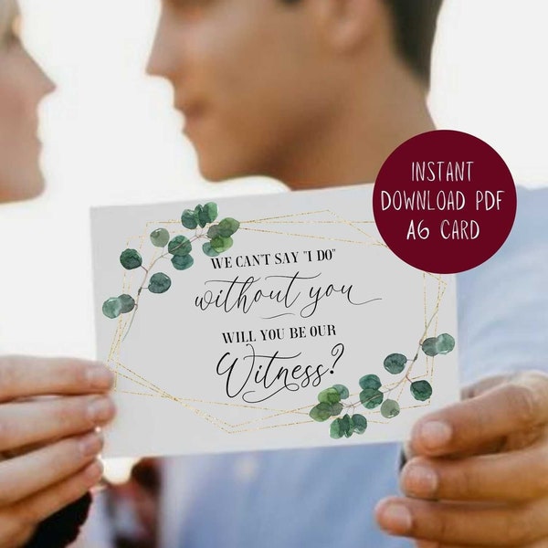 Will You Be Our Witness Card PRINTABLE, Witness Proposal Card, We Can't Say I Do Without You