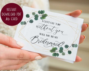 Will You Be My Bridesmaid Card PRINTABLE, Bridesmaid Proposal Card, I Can't Say I Do Without You