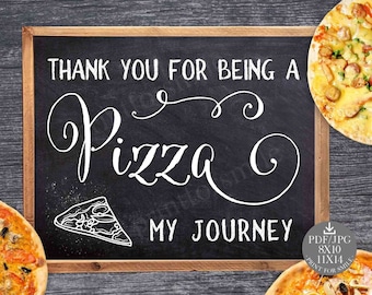 Thank You For Being A Pizza My Journey Sign Graduation PRINTABLE Party Decorations