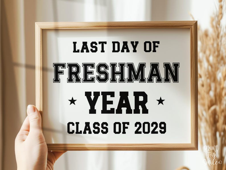 Last Day of Freshman Year Sign PRINTABLE, 9th Grade Sign, End of School ...