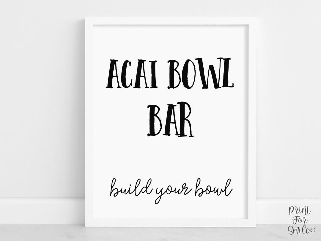 Acai Bowl Bar Sign Printable, Dessert Table Decor, Graduation Party ...