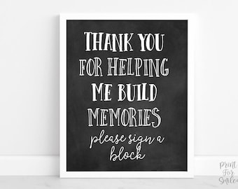 Puede incluir: Un cartel imprimible en blanco y negro con el texto "Gracias por ayudarme a construir recuerdos, por favor, firma un bloque".