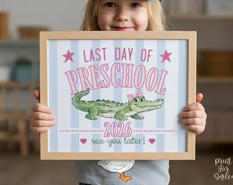 Striped Last Day Of Preschool Sign 2026, Preschool Graduation Printable, Pink Blue Later Gator Photo Prop