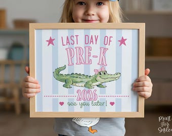 Striped Last Day Of Pre-K Sign 2026 | School Sign Graduation Pre-K Printable | Pink Blue Later Gator Photo Prop