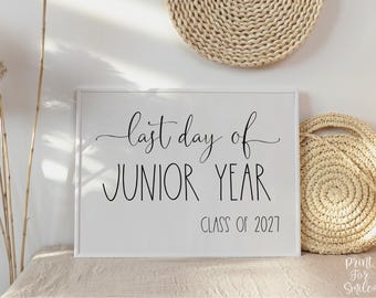 Last Day Of Junior Year Sign Printable School Class Of 2027