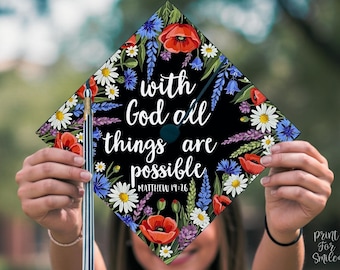 Grad Cap Topper Printable, With God All Things Are Possible Matthew 19:26 Bible Verse Graduation, Floral Christian Grad Cap