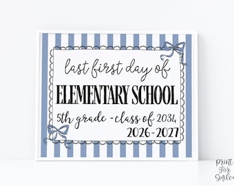 Blue Last First Day Of Elementary School Sign Coquette PRINTABLE, 5th Grade Girl, 1st Day Bow Photo Prop, Instant Download