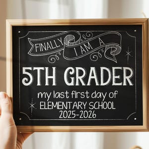 First Day Of 5th Grade Sign Last First Day Of Elementary School Fifth Grade Sign PRINTABLE