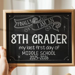 First Day Of 8th Grade Sign Last First Day Of Middle School Eighth Grade Sign Chalkboard PRINTABLE