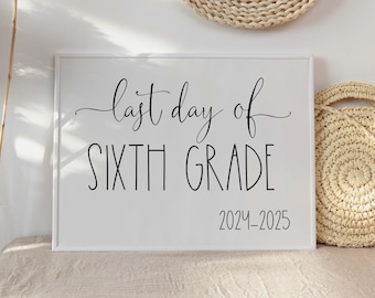 Last Day of School Sign 2024 Last Day of 6th Grade Sign Printable Sixth Grade Sign Schools Out ...