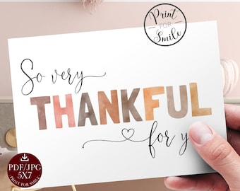 May include: Printable 5x7 inch card with the text "So very THANKFUL for you" in a watercolor style with brown, orange, and pink colors. The card is perfect for a thank you gift.