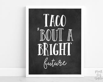 Letrero de Taco Bout A Bright Future para imprimir, letrero de graduación, decoración para fiesta de graduación, letrero de mesa, letrero de barra de tacos