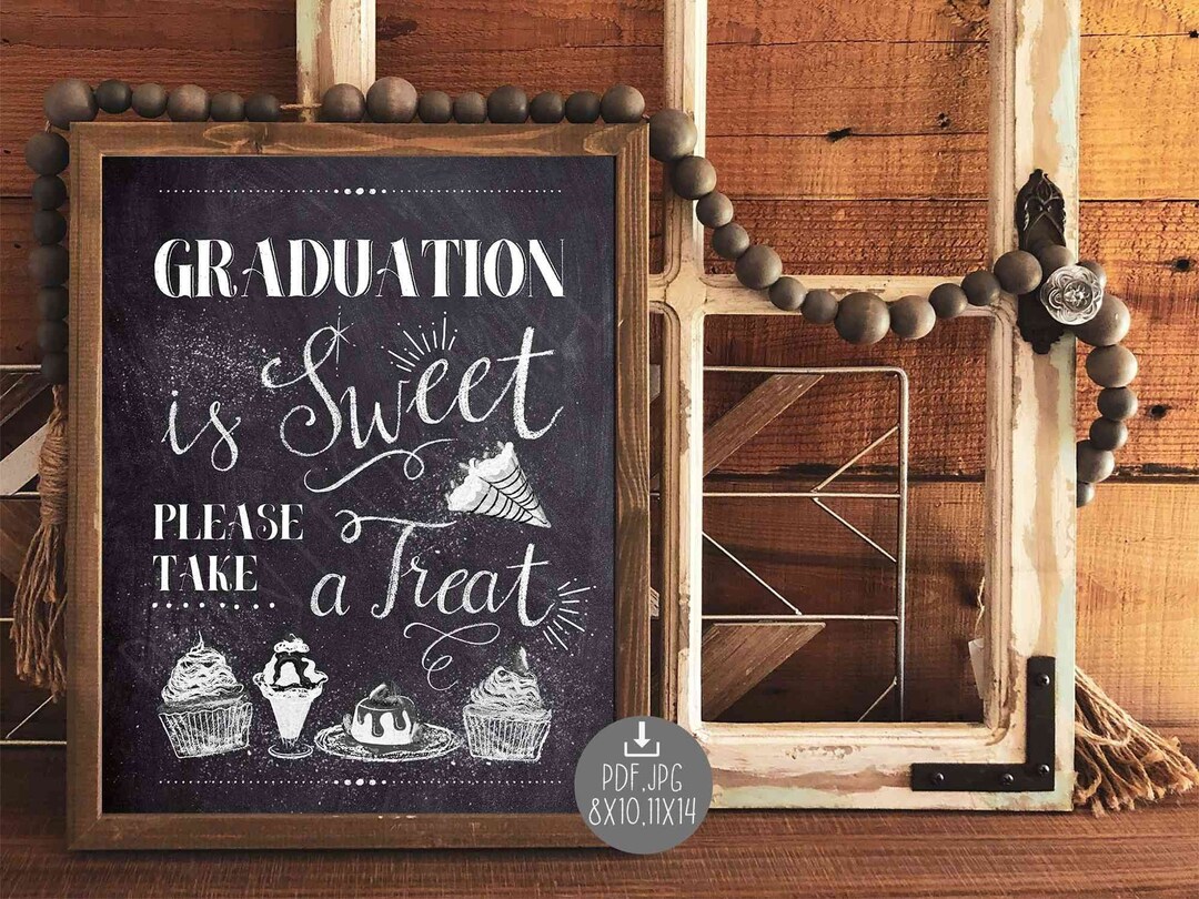 Graduation is Sweet Take A Treat Sign, Printable Chalkboard Graduation ...