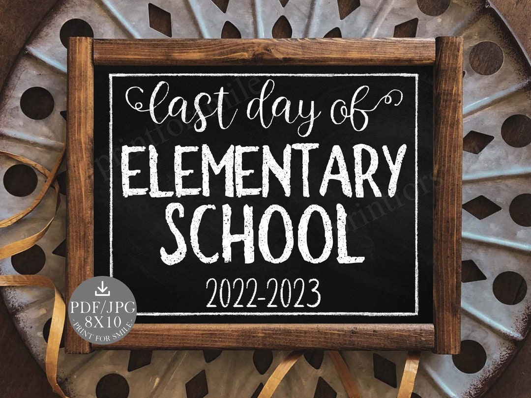 Last Day of Elementary School Sign Printable Chalkboard Etsy
