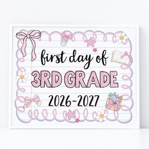 May include: A rectangular sign featuring a lined paper background with a pink and blue scalloped border. The text reads first day of 3RD GRADE 2026-2027. Illustrations include pink bows, daisies, a book, a paperclip, stars, and a box of crayons.