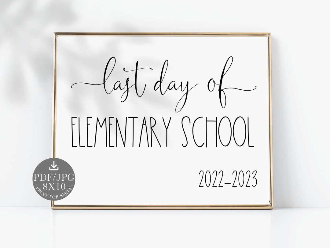 Last Day of Elementary School Sign Printable 2022 2023 Etsy