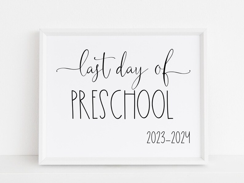 Last Day Of Preschool Sign Printable 2024 School image 7