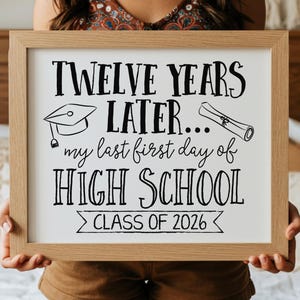 First Day Of Senior Year PRINTABLE Sign, Last First Day Of School Sign, 12th Grade Sign, 1st Day Photo Prop, Class Of 2026, Instant Download