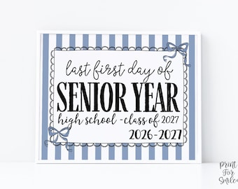 Blue Last First Day Of Senior Year Sign Coquette PRINTABLE, Back To High School Sign, Girl Photo Prop Instant Download Bow, Class Of 2027