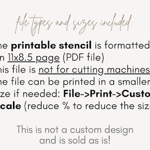May include: A cream-colored image with text detailing the file type and size of a printable stencil. The stencil is formatted on an 11x8.5 page (PDF file). The file is not for cutting machines. It can be printed in a smaller size.