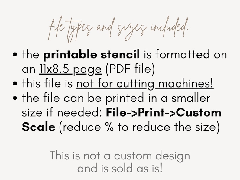 May include: A cream-colored image with text detailing the file type and size of a printable stencil. The stencil is formatted on an 11x8.5 page (PDF file). The file is not for cutting machines. It can be printed in a smaller size.