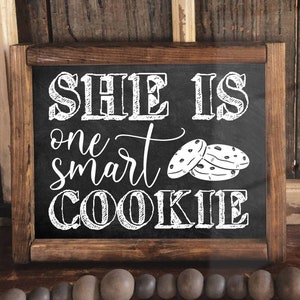 She Is One Smart Cookie Sign PRINTABLE Chalkboard