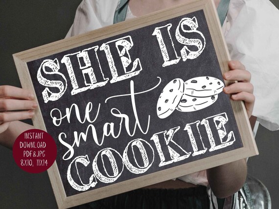 She Is One Smart Cookie Sign PRINTABLE Chalkboard 8x10 11x14 | Etsy