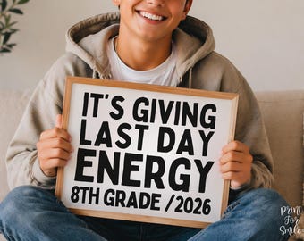 Funny Last Day of 8th Grade Sign, Eighth Grade End of School Year 2026 Photo Prop, Printable Instant Download