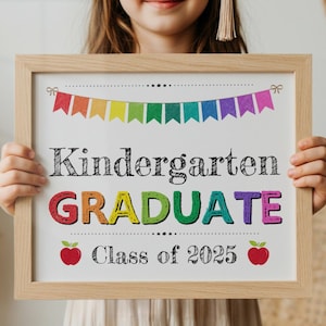 Kindergarten Graduate Sign PRINTABLE, Kindergarten Graduation, Last Day Of Kindergarten, Photo Prop 2025